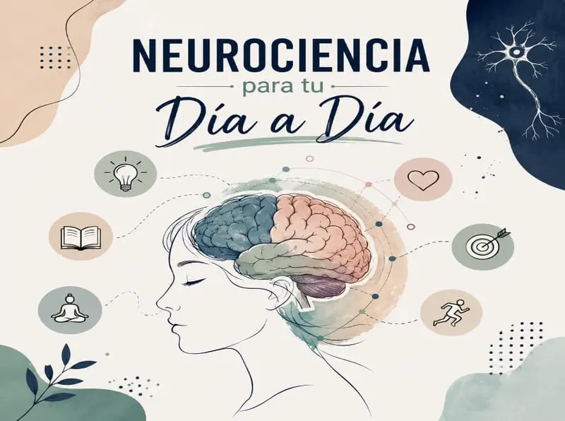 Infografía de un perfil humano con un cerebro ilustrado, rotulada «Neurociencia para tu Día a Día».